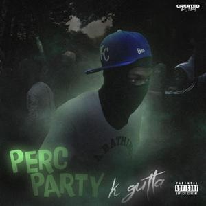 Perc party (Explicit)