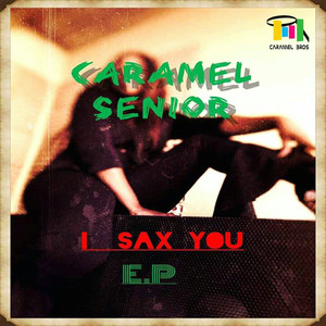 I Sax You Ep