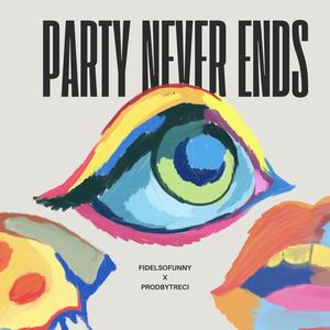 Party Never Ends