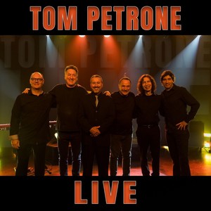 Tom Petrone (Live)