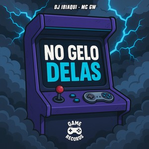 No Gelo Delas (Explicit)
