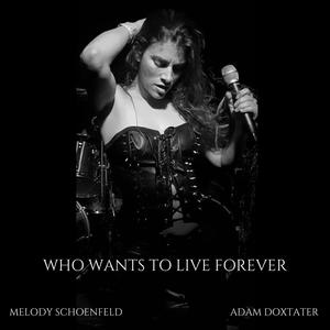 Who Wants to Live Forever(feat. Adam Doxtater) (Live)