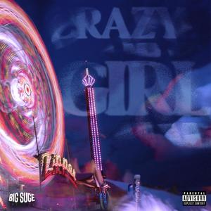 Crazy Girl (Explicit)