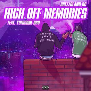 High Off Memories (feat. Brezzoland Dc) [Explicit]