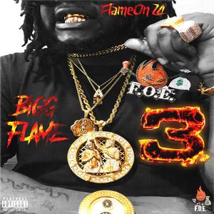 BIGG FLAME 3 (Flame On) [Explicit]