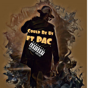 Could Be Us(feat. Pac) (Explicit)