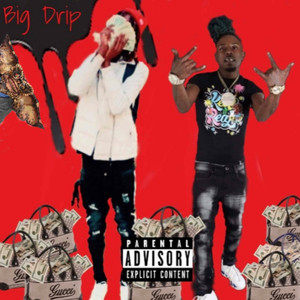 Big Drip (Explicit)