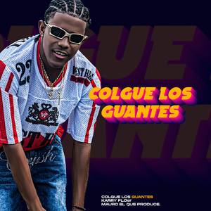 Colgue Los Guantes (Explicit)