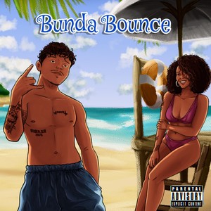 Bunda Bounce (Explicit)