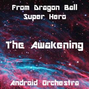 The Awakening (From "Dragon Ball Super Hero")