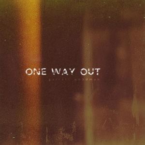 One Way Out