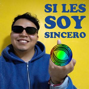 Si les Soy Sincero (Explicit)