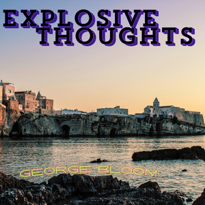 Explosive Thoughts