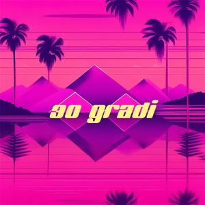 30gradi (Explicit)