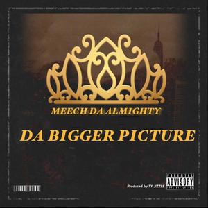 Da Bigger Picture (Explicit)