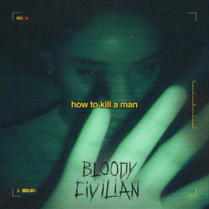 How To Kill A Man (Explicit)