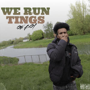 We run tings (Explicit)