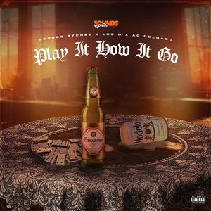 Play it How it Go (Explicit)