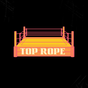 Top Rope (Explicit)