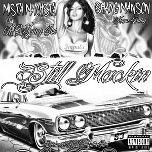STILL MACKIN' (feat. Shang Manson) (Explicit)