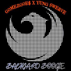 BACKYARD BOOGIE (feat. YUNG SWERVE) [Explicit]