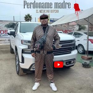PERDONAME MADRE (Explicit)
