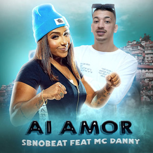 Ai Amor(feat. Mc Danny) (Explicit)