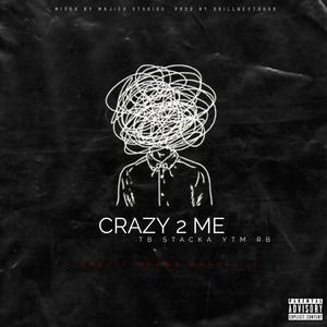 Crazy 2 Me (Explicit)