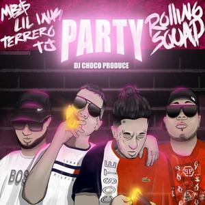 Party (feat. Tj Rs, Terrero & Lil Ink) [Explicit]