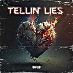 Tellin' Lies (Explicit)
