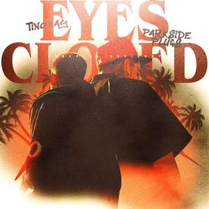 Eyes Closed (feat. Parkside Plug$) (Explicit)