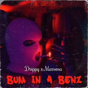 Bum in a Benz (feat. MarSosa) [Explicit]