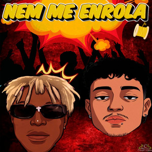 NEM ME ENROLA (Explicit)