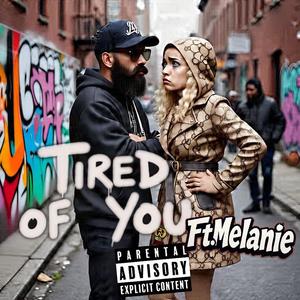 Tired Of You (feat. Melanie)