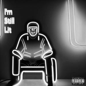 Im Still Lit! (Explicit)