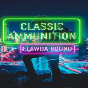 Classic Ammunition (Explicit)