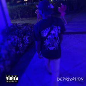 Deprivation (Explicit)