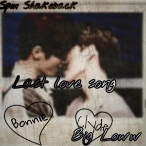 Last Love Song (feat. Spm Shackback & Bigloww) (Explicit)
