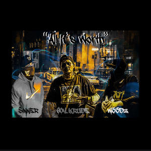 All Its Worth (feat. $inner & W33dz) (Explicit)