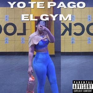 Yo te Pago el Gym (Explicit)