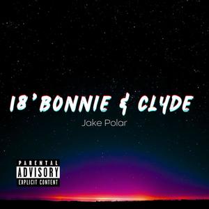 18' Bonnie & Clyde (Explicit)