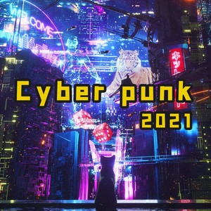 Cyber punk 2021