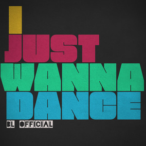 I Just Wanna Dance