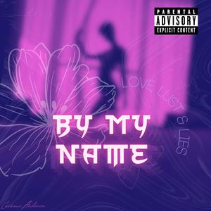 By My Name (Explicit)