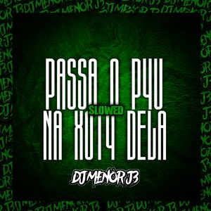 MONTAGEM - PASSA O P4U NA XOT4 DELA - Slowed