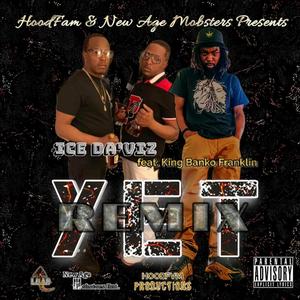 Yet (feat. Ice Da'viz) [New Age remix] [Explicit]