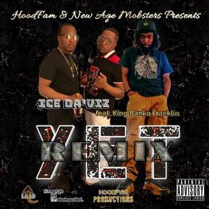 Yet (feat. Ice Da'viz) (New Age remix|Explicit)