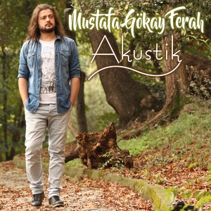 Mustafa Gökay Ferah Akustik