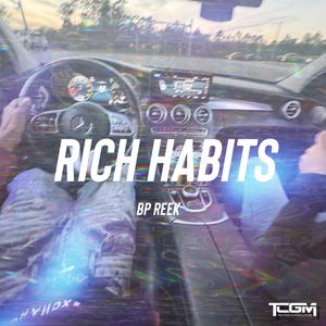 Rich Habits (Explicit)