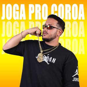 Calma Vida Tá de Boa Joga Pro Coroa (Pagodão|Explicit)